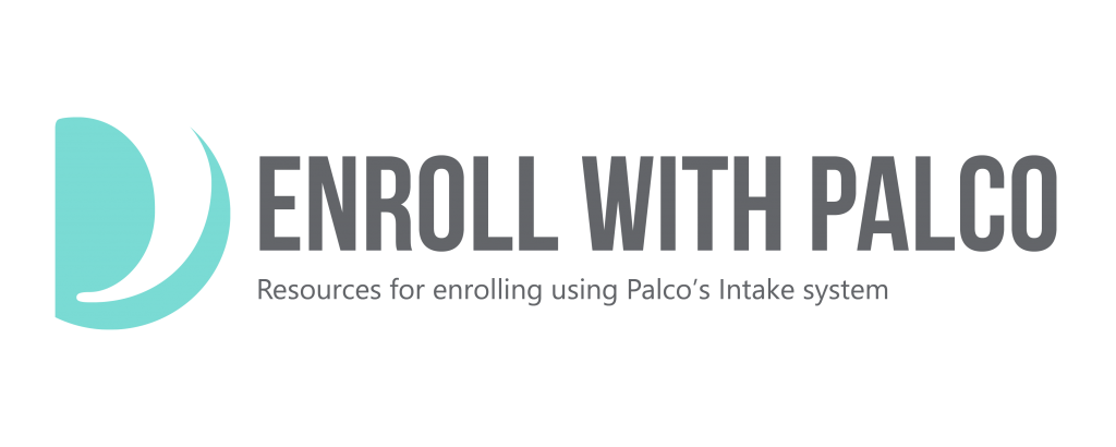Enroll with Palco, Resources for enrolling using Palco's Intake system