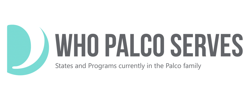 Who Palco Serves, States and Programs currently in the Palco family