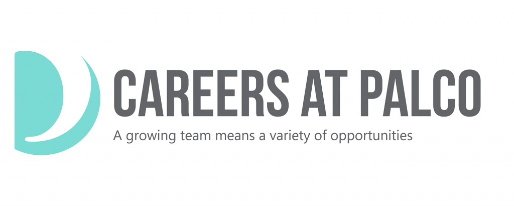 Careers at Palco, A growing team means a variety of opportunities